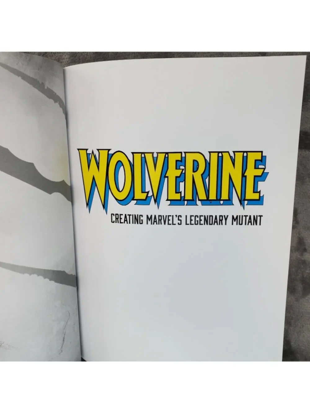 Wolverine: Creating Marvel's Legendary Mutant Hardcover Edition | Marvel 2021